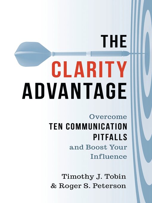 Title details for The Clarity Advantage by Timothy J. Tobin - Available